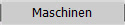 Maschinen